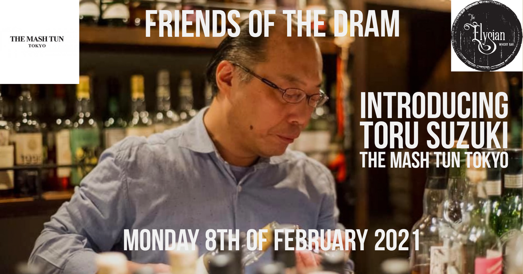 Friends of the Dram: Virtual Tasting with Toru Suzuki of The Mash Tun Tokyo